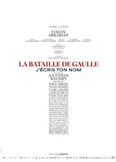 La Bataille de Gaulle - Partie 2 : J’écris ton nom La Bataille de Gaulle - Partie 2 : J’écris ton nom